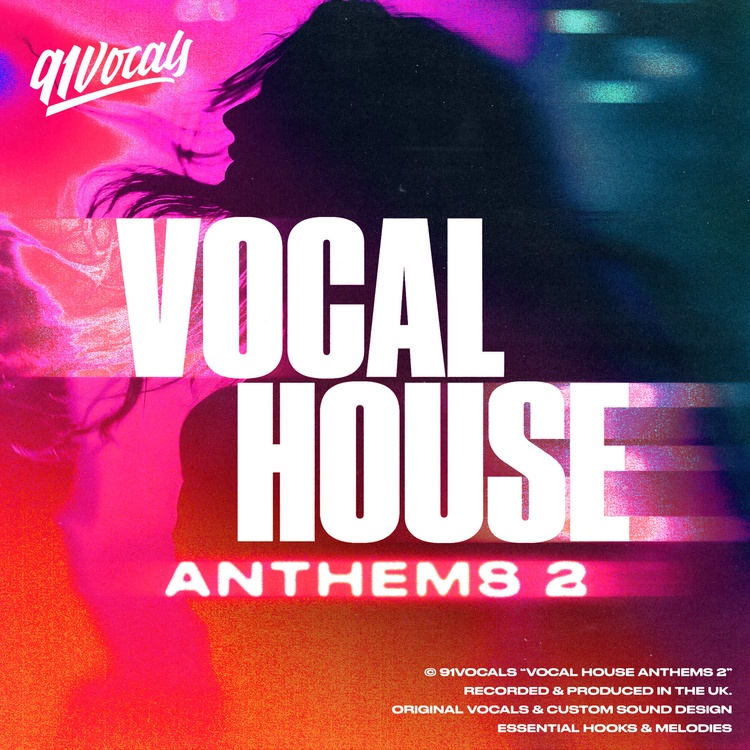 91Vocals releases Vocal House Anthems 2 sample pack 91Vocals releases Vocal House Anthems 2 sample pack