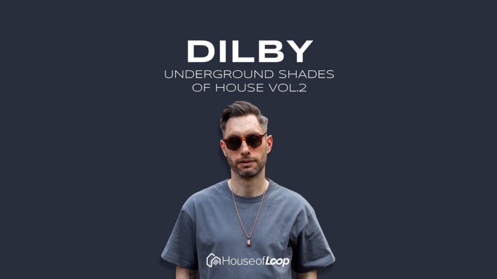 Underground Shades of House Vol. 2 sample pack by Dilby