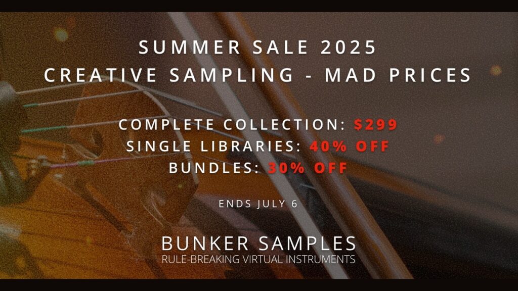 Bunker Samples library of choice (2x) + Summer Sale launched