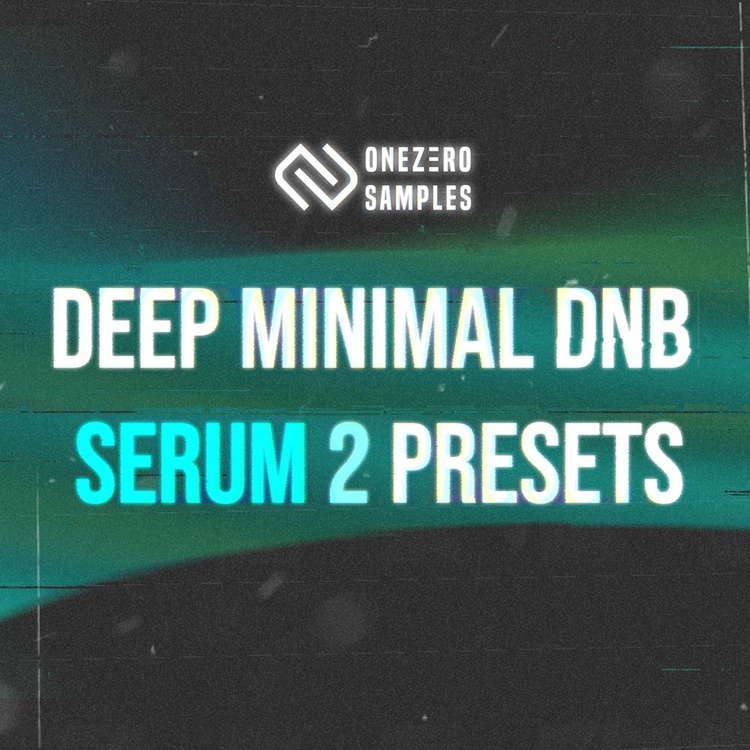 OneZero Samples releases Deep Minimal DnB soundset for Serum 2 OneZero Samples releases Deep Minimal DnB soundset for Serum 2