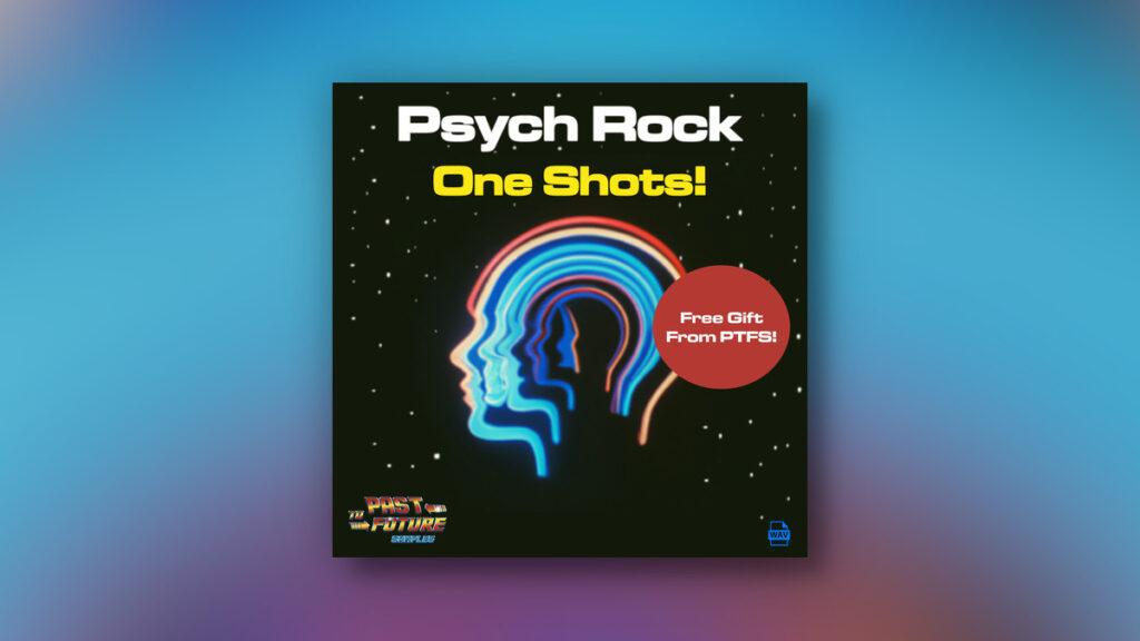 Past To Future Samples Psych Rock One Shots