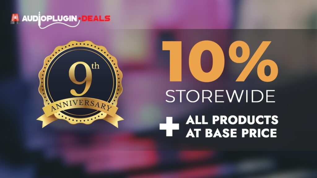 Audio Plugin Deals 9th Anniversary: Get up to 96% OFF on everything