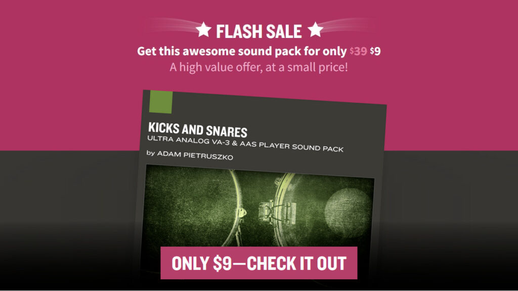 Save 75% on Kicks and Snares for Ultra Analog VA-3 & AAS Player