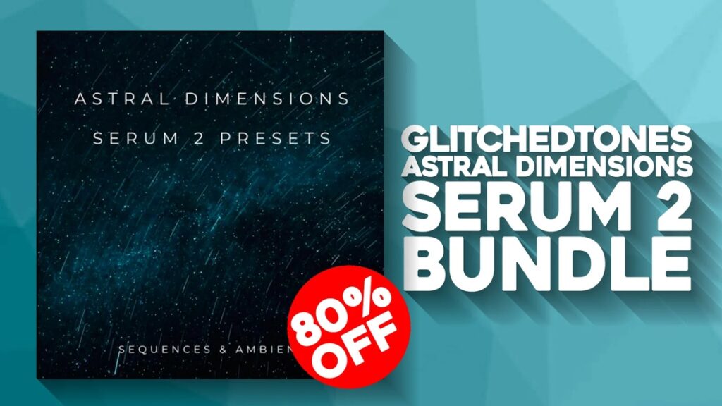Save 80% on Astral Dimensions Serum 2 Bundle by Glitchedtones
