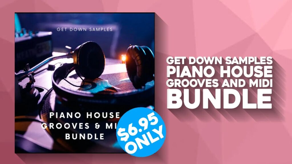 Save 87% on Piano House Grooves & MIDI Bundle by Get Down Samples