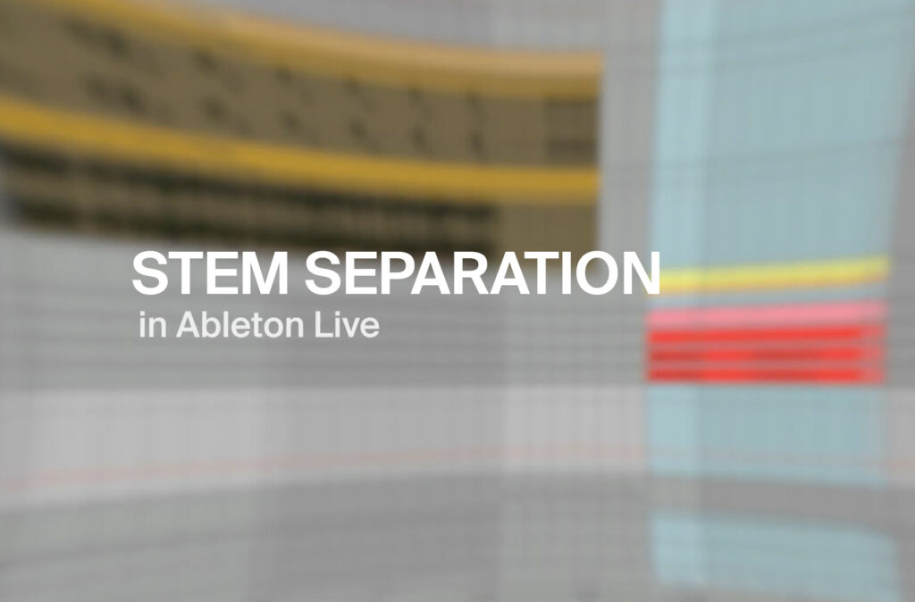 Stem Separation in Ableton Live -