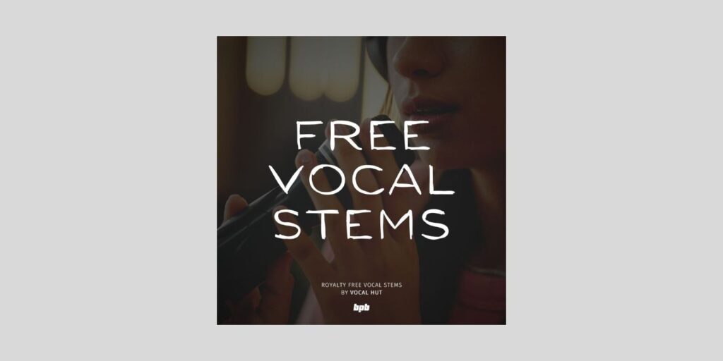 Vocal Hut is giving away 3 FREE royalty-free EDM vocal stems exclusively for BPB readers Vocal Hut