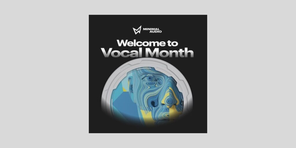 Minimal Audio’s Vocal Month kicks off with a FREE vocal sample pack: Elevated Vocals